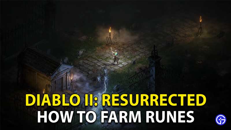 Diablo 2 Resurrected Rune Farming: Find More Runes in D2R