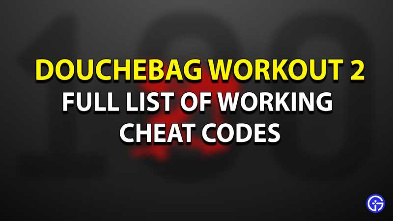 Douchebag Workout 2 Cheats - Working Cheat Codes (2023)