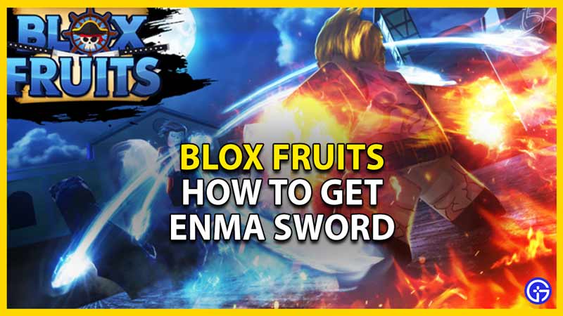 get enma in blox fruits