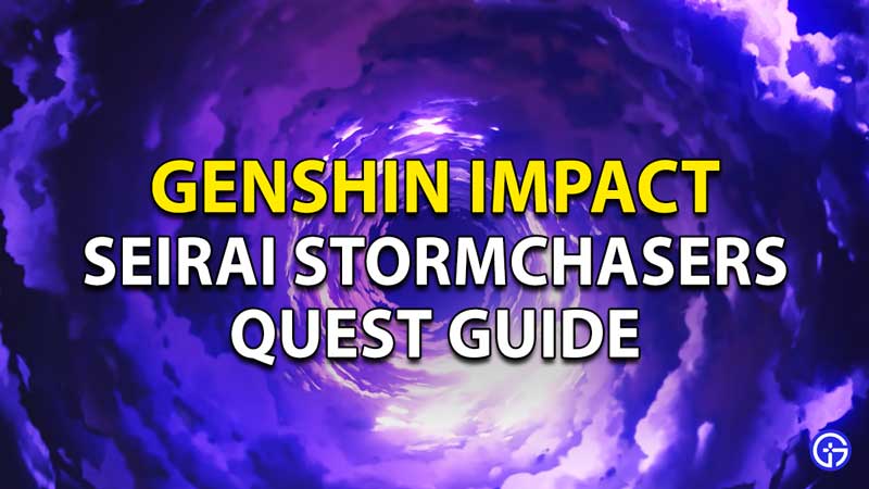 Genshin Impact Seirai Stormchasers Quest Guide: Puzzles And Locations