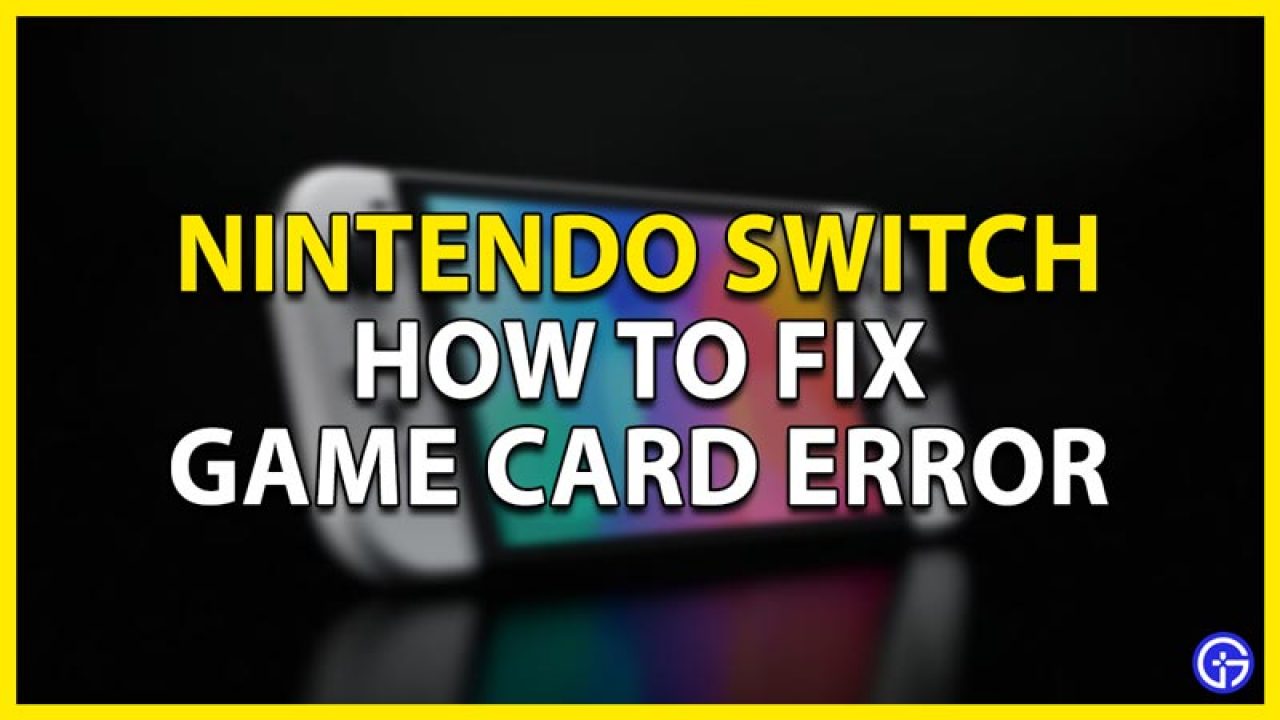 Nintendo Switch: How To Fix Card Error Tweak