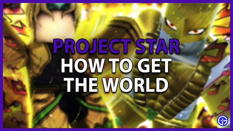 how to get the world project star