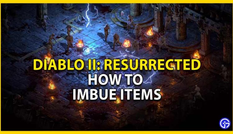 best items to imbue diablo 2 resurrected