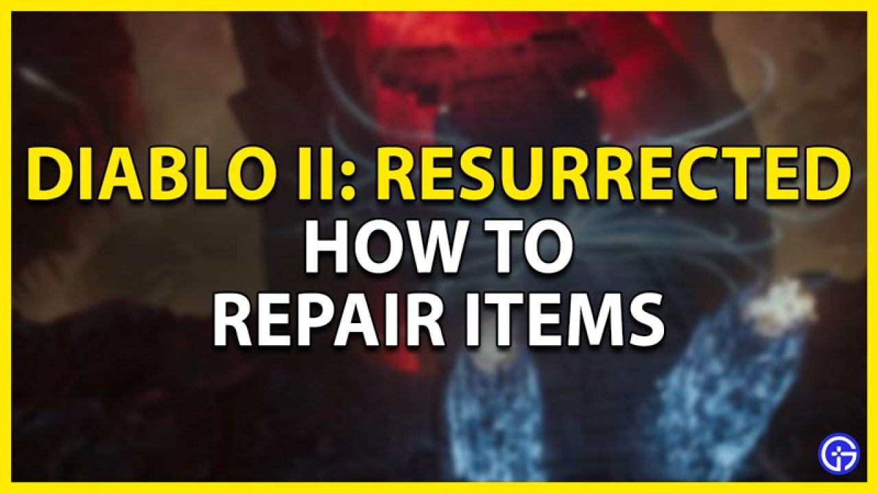 how to repair ethereal items on diablo 2