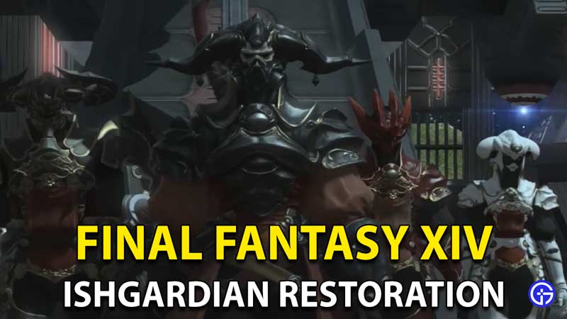 Final Fantasy XIV Ishgardian Restoration (FFXIV): How To Unlock