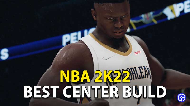 NBA 2K22 Best Center Build: Physical Stats, Takeovers, And More
