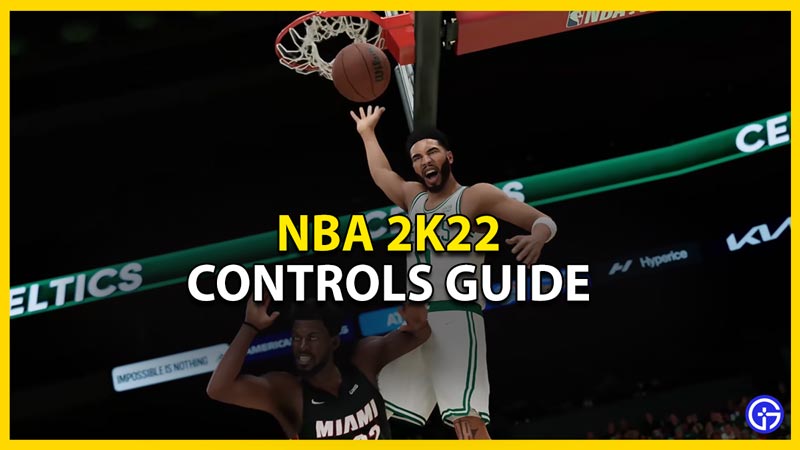 nba 2k22 controls guide