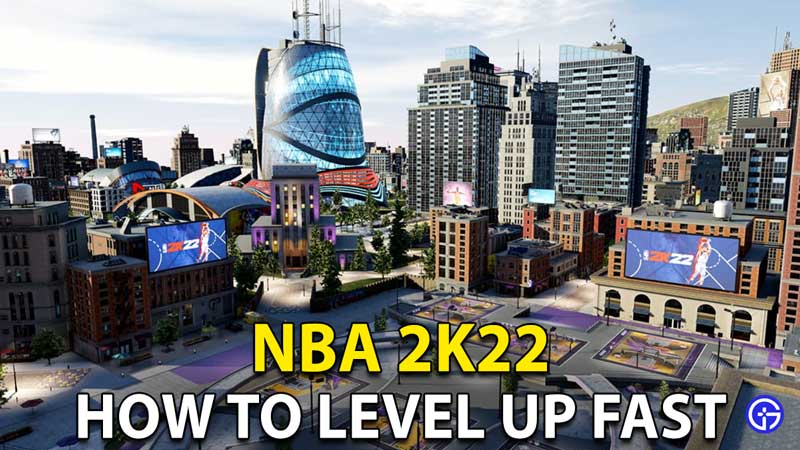 NBA 2K22 Level Up Quickly
