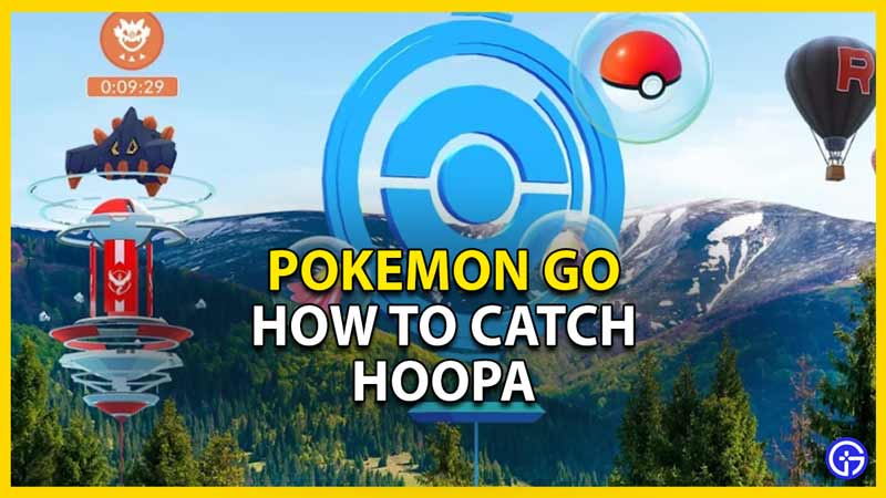 pokemon go catch hoopa