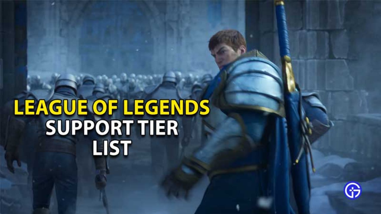 League Of Support Tier List: The Best Supports!