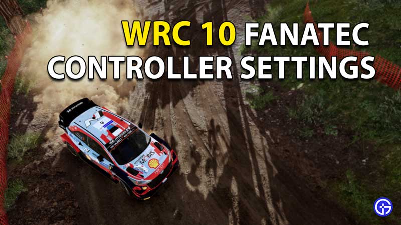 WRC 10 Fanatec Controller Settings