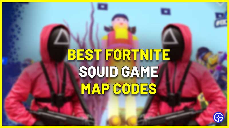 Best fortnite squid game map codes