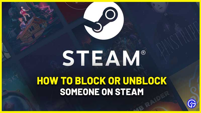 how to block unblock someone on steam
