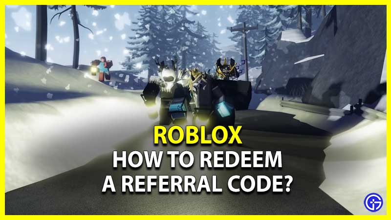 How To Redeem Roblox Referral Code?
