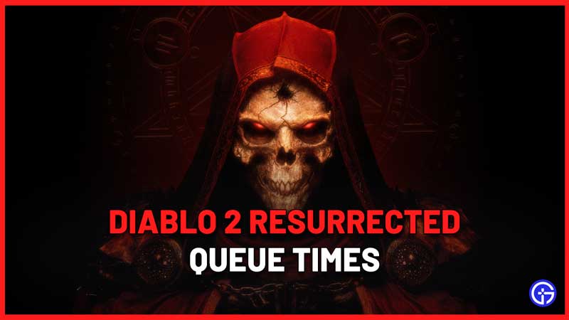 how to check Diablo 2 Resurrected Queue Times