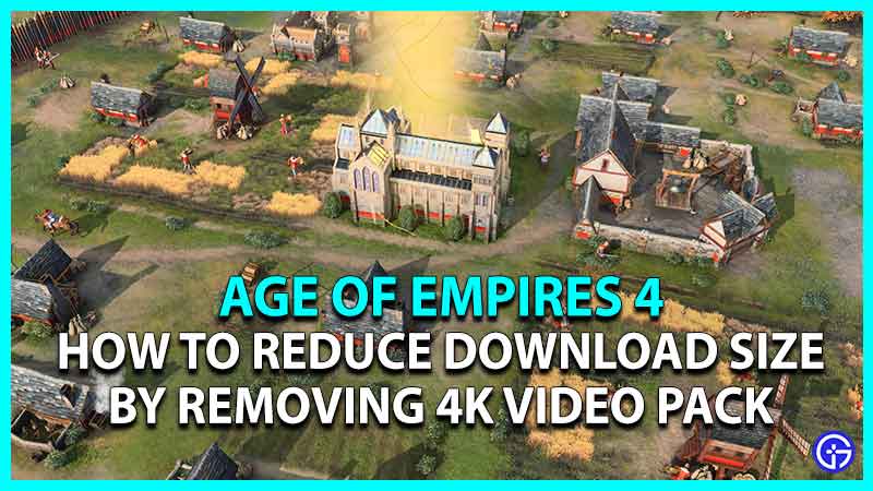 How to Reduce the Age of Empires 4 Download Size by Removing 4k Video Pack