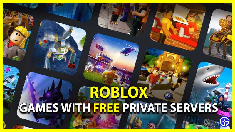 Roblox Games With Free VIP Private Servers (2022)