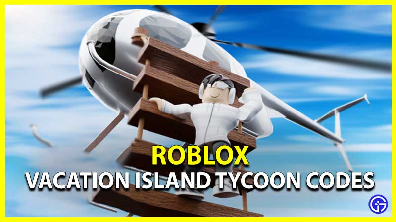 Roblox Vacation Island Tycoon Codes