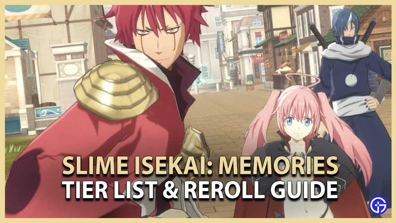 SLIME ISEKAI Memories Tier List & Reroll Guide