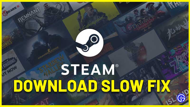 Steam Download Slow Fix