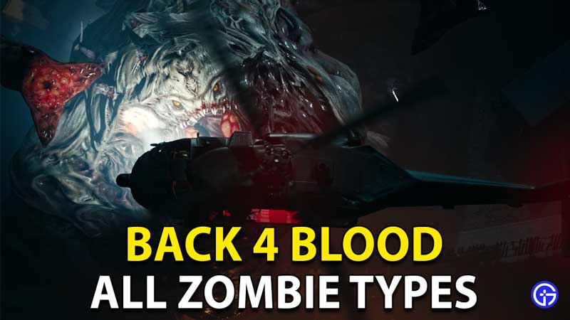 Back 4 Blood Zombie Types: All Types Of Ridden Characters