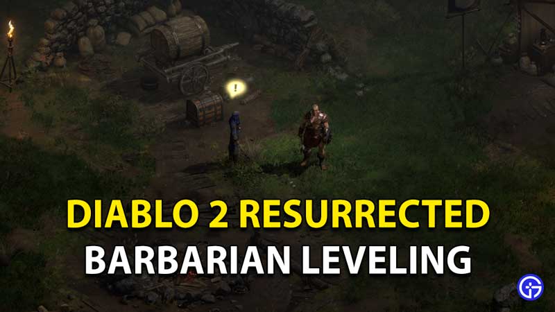 Diablo 2 Resurrected Barbarian Leveling: How To Level Up Fast In D2R