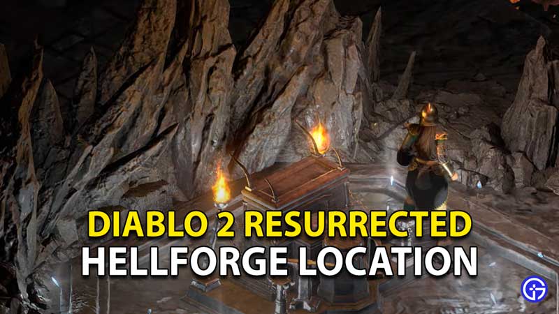 Diablo 2 Resurrected Hellforge Location: Where To Find In Act 4 Quest 2