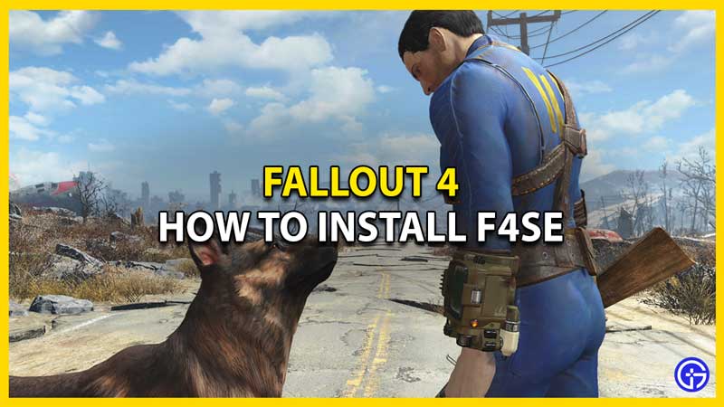 fallout 4 script extender f4se installation guide