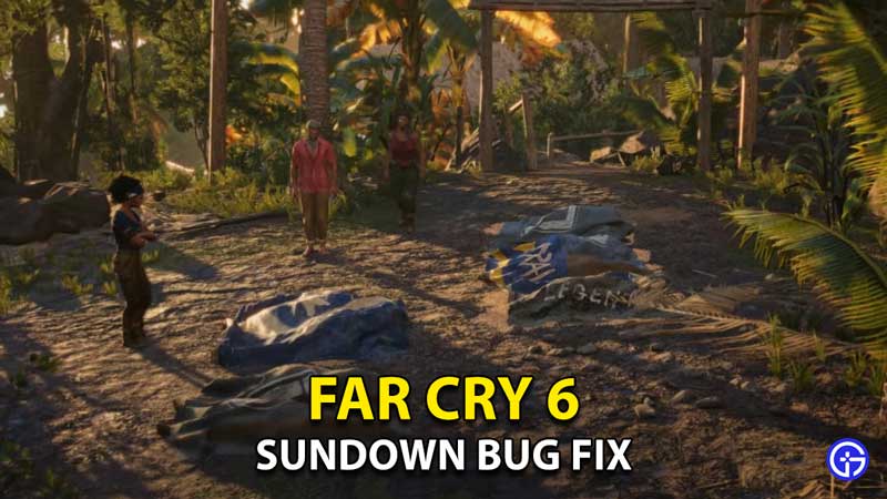 far-cry-6-sundown-bug-fix