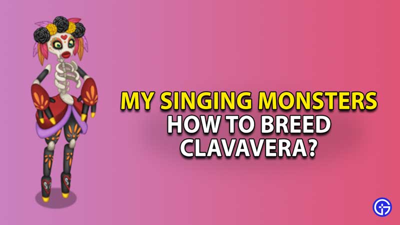 how-to-breed-clavavera-my-singing-monsters