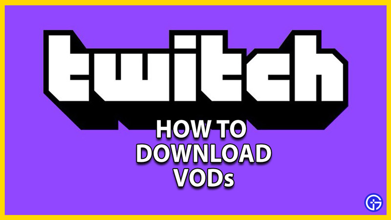 download vods from twitch for mac