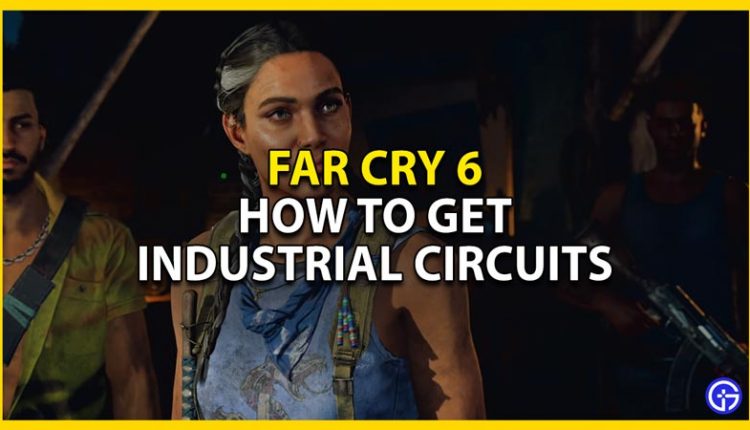 far cry 6 industrial circuits