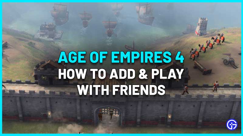 how to invite add friends age of empires 4 multiplayer mode