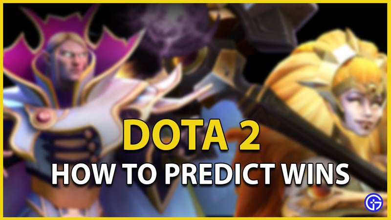 how to predict wins in dota 2