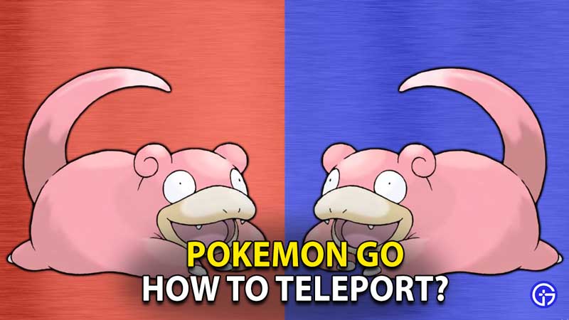 how-to-teleport-in-pokemon-go