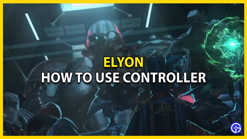 how to use controller on elyon