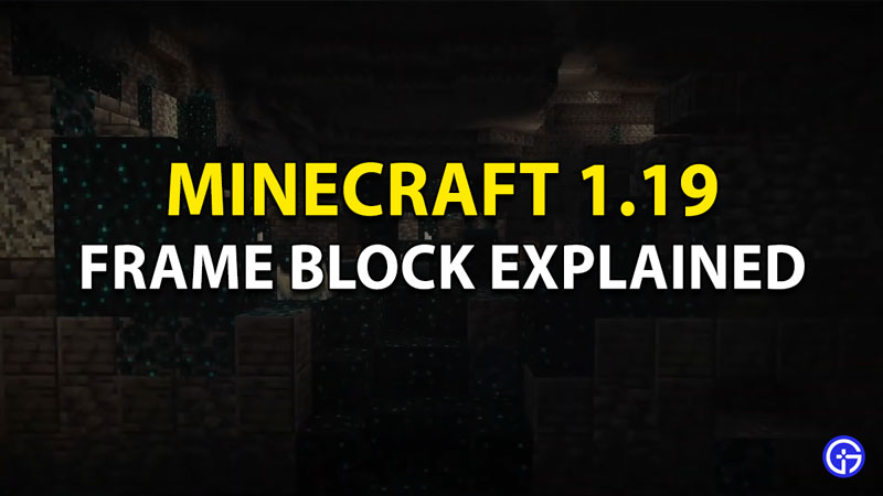 Minecraft Frame Block 1.19 The Wild Update Features Explained