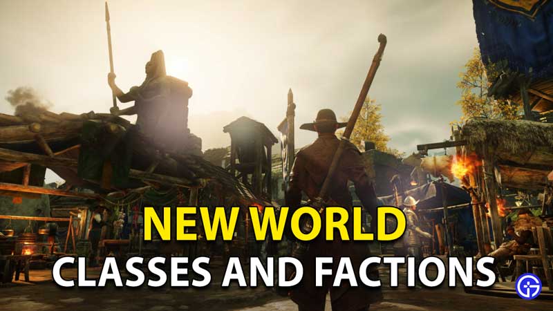 New World Classes, Races, and Factions