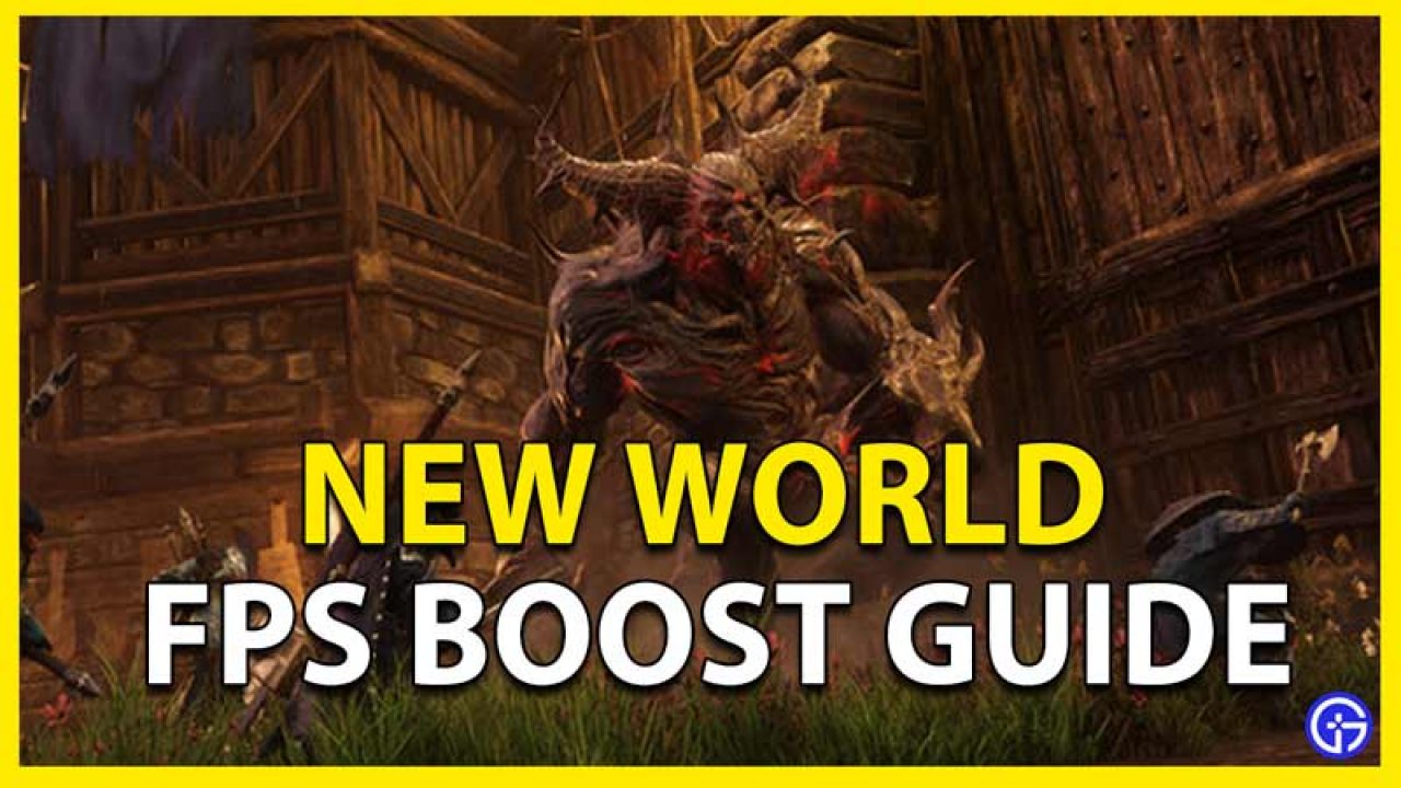 New World Max Fps Boost Guide Gamer Tweak
