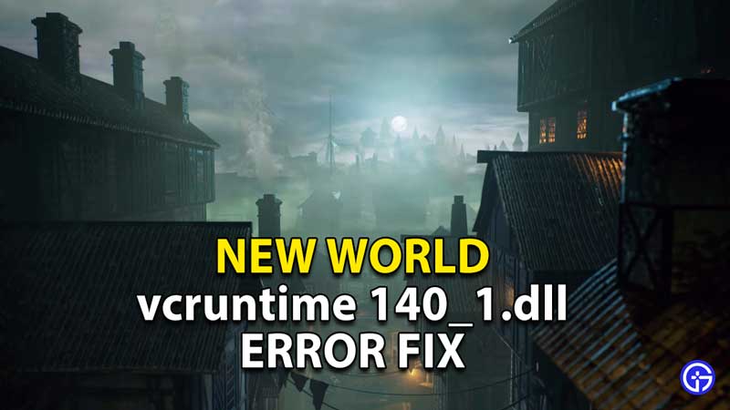 vcruntime-140_1.dll-error-fiix-new-world
