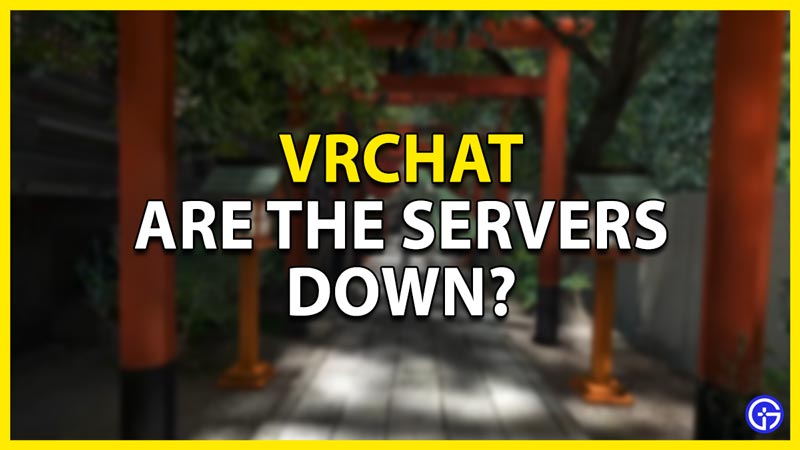 vrchat sever status down