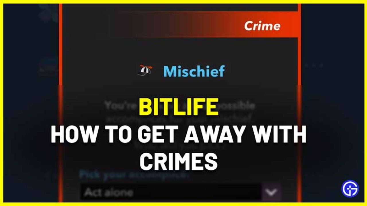 Bitlife How To Get Away With Crimes