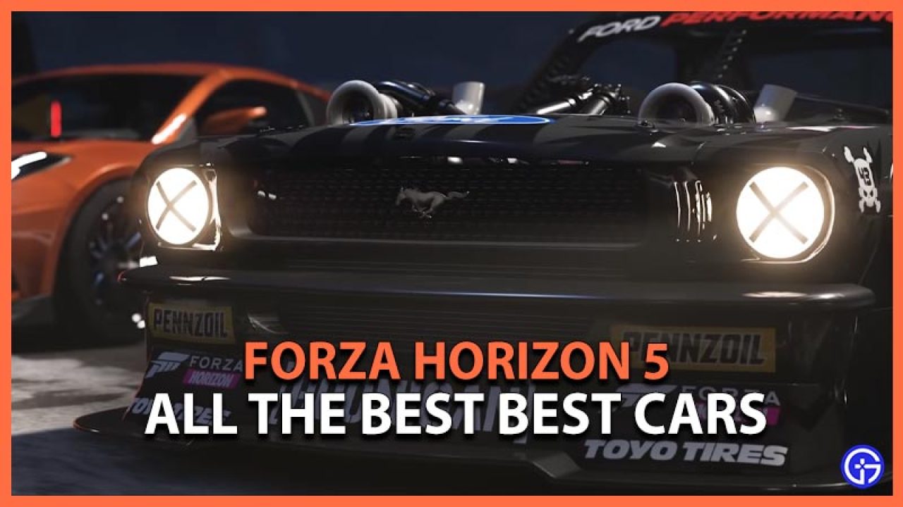Forza Horizon 5 Best Cars List November 2021 - Gamer Tweak
