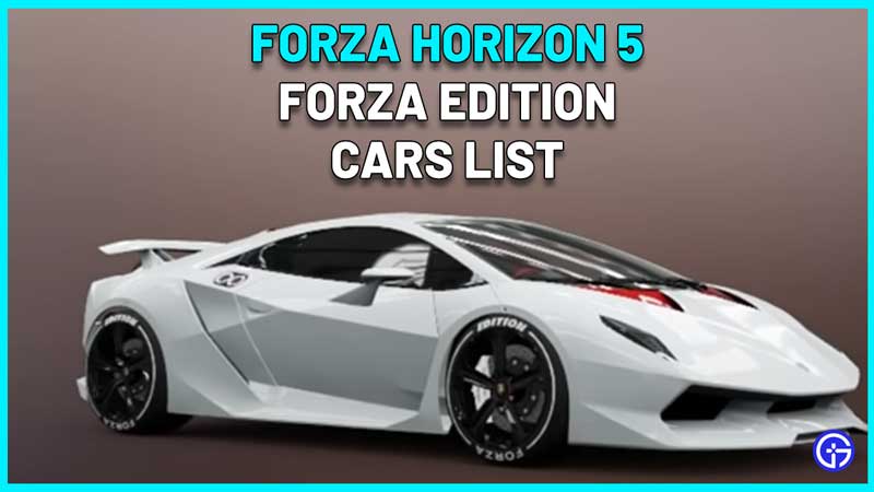 Forza Horizon 5 Forza Edition Cars List