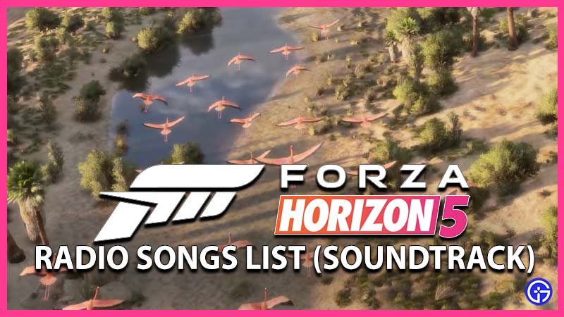 Forza Horizon 5 Soundtrack Radio Songs List FH5
