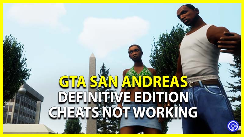 GTA San Andreas Definitive Edition Cheats Not Working