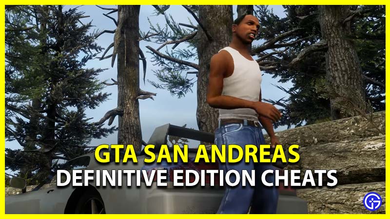 Gta San Andreas Definitive Edition Cheats Codes