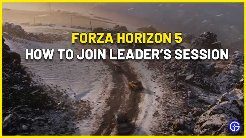 How To Join Leaders Session In Forza Horizon 5