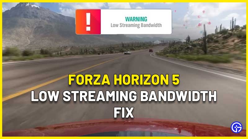 How to Fix Low Streaming Bandwidth in Forza Horizon 5
