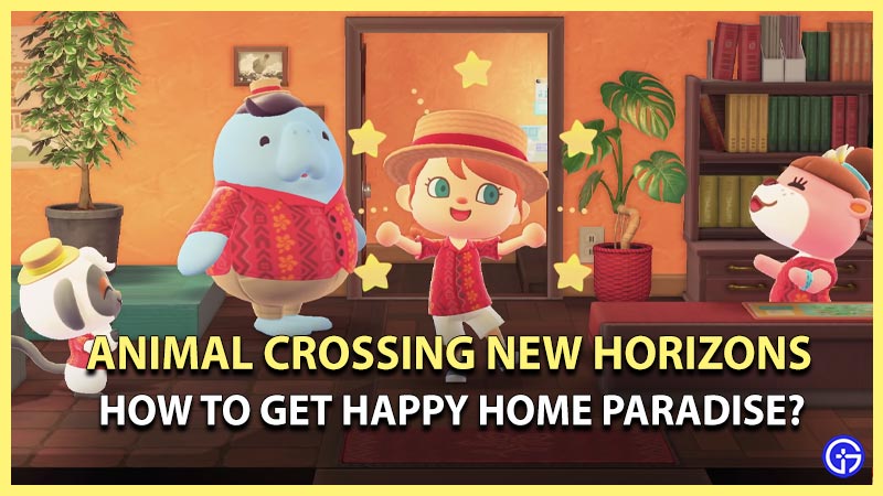 How to Get Happy Home Paradise ACNH